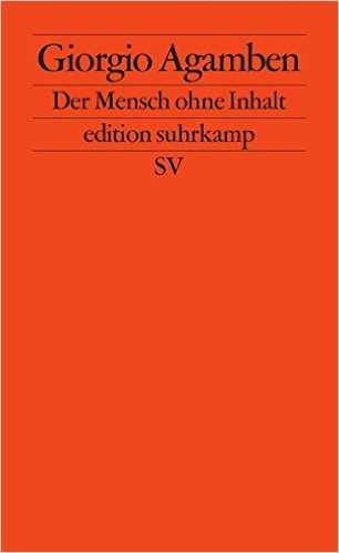 Agamben DEr Mensch ohne Inhalt